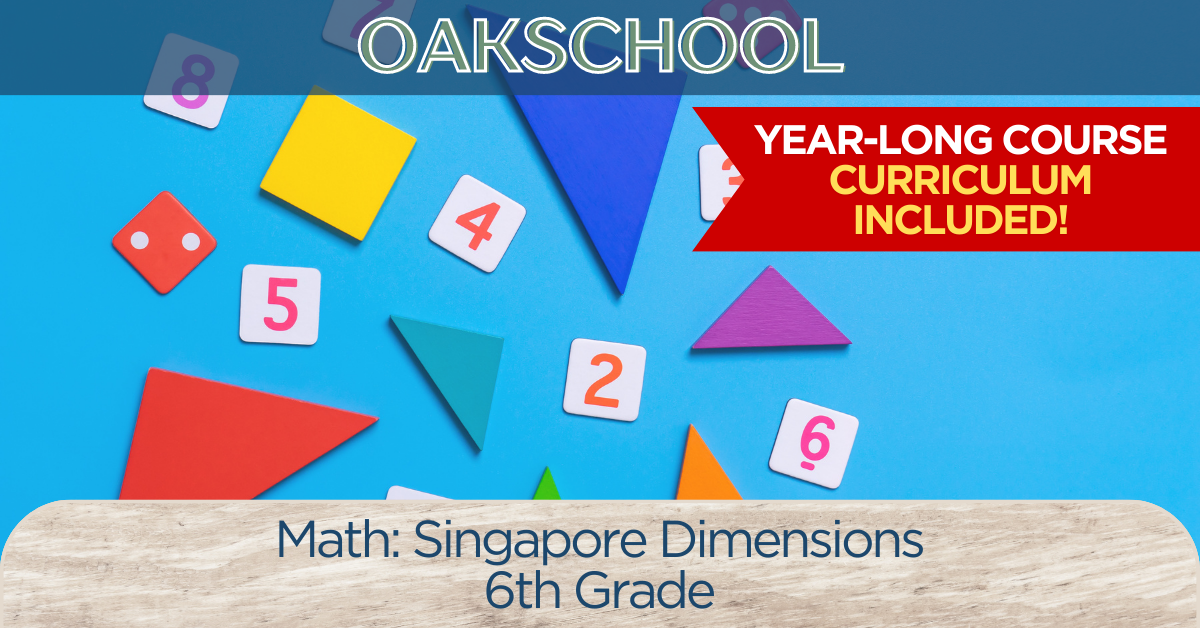 6th Grade Math: Singapore Dimensions (Quarters 1-4) - Sage Oak Charter ...